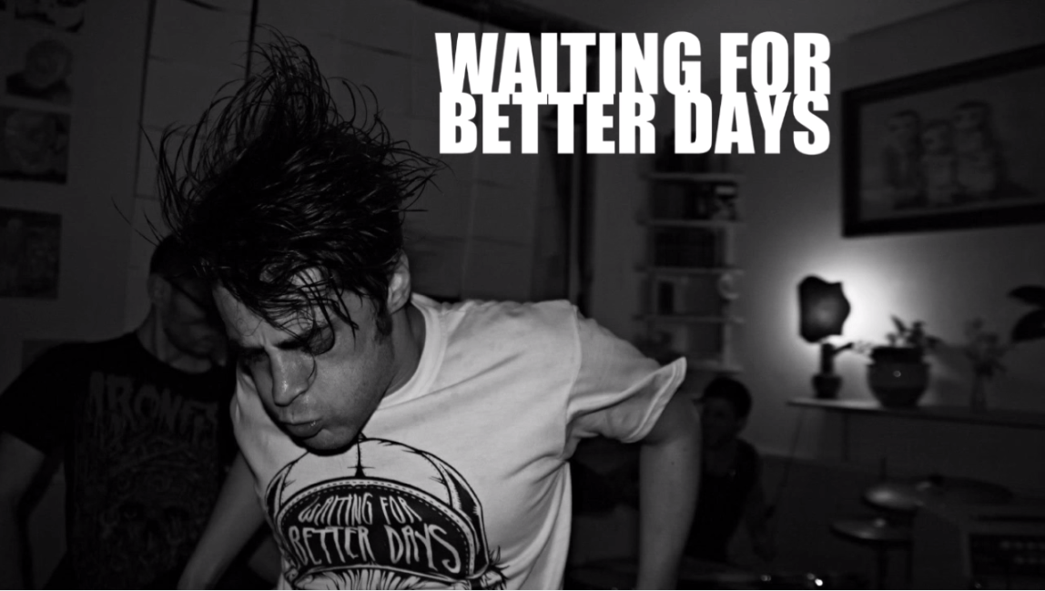 Waiting For Better Days